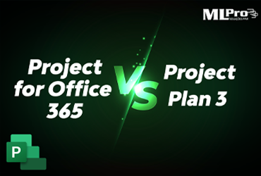 Project for Office 365 vs Project Plan 3