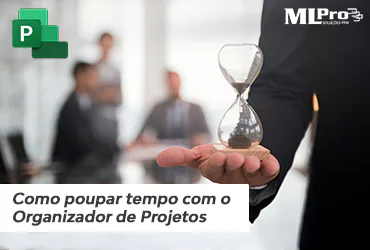 Capa do artigo Como usar o organizador de Projetos do MS Project?