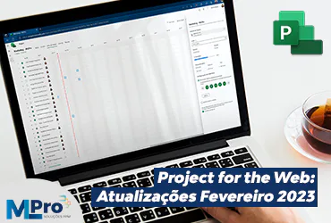 Capa do artigo Project for the Web: Atualizações Fevereiro 2023