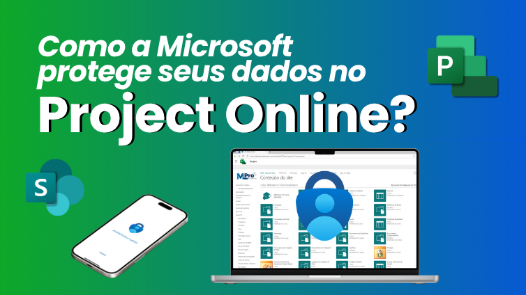 Capa do artigo Segurança no Project Online: como a Microsoft protege seus dados