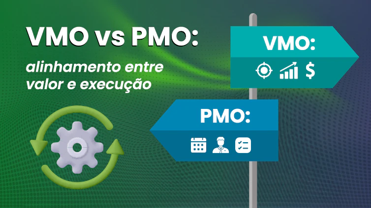 Capa do artigo VMO vs PMO: entendendo o foco no valor estratégico
